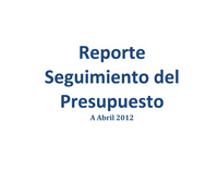 reporte presupuesto 042012